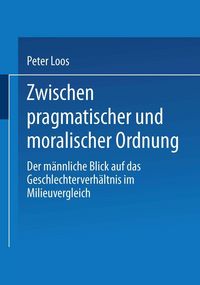 Produktbild: Zwischen pragmatischer und moralischer Ordnung