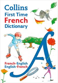 Produktbild: Collins Dictionaries: Collins First Time French Dictionary