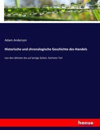 Produktbild: Historische und chronologische Geschichte des Handels