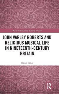 Produktbild: John Varley Roberts and Religious Musical Life in Nineteenth-Century Britain