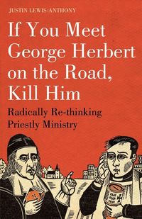 Produktbild: If you meet George Herbert on the road, kill him