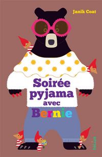 Produktbild: Soir&eacute;e pyjama avec Bernie