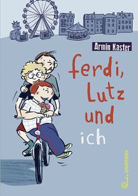 Produktbild: Ferdi, Lutz und ich