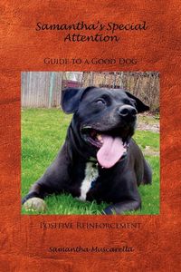 Produktbild: Samantha's Special Attention Guide to a Good Dog Positive Reinforcement