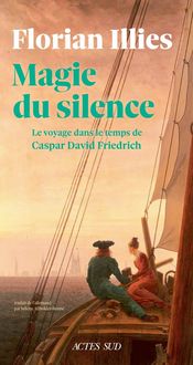 Produktbild: Magie du silence ou comment Caspar David Friedrich a travers&eacute; les