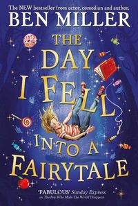 Bild vom Artikel Miller, B: Day I Fell Into a Fairytale vom Autor Ben Miller
