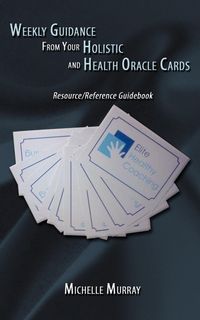 Produktbild: Weekly Guidance from Your Holistic and Health Oracle Cards