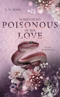 Produktbild: Something Poisonous In His Love