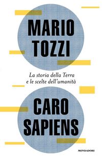 Produktbild: Caro Sapiens. La storia della Terra e le scelte dell'umanit&agrave;