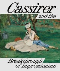 Produktbild: Cassirer and the Breakthrough of Impressionism