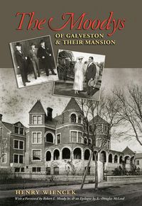 Produktbild: The Moodys of Galveston and Their Mansion