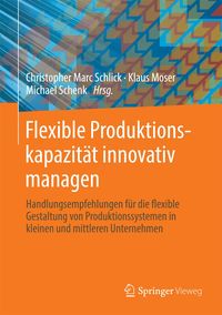 Produktbild: Flexible Produktionskapazit&auml;t innovativ managen