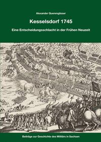 Bild vom Artikel Kesselsdorf 1745 vom Autor Alexander Querengässer