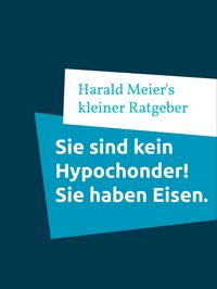 Produktbild: Sie sind kein Hypochonder! Sie haben Eisen.