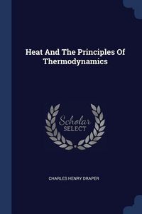 Produktbild: Heat And The Principles Of Thermodynamics