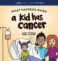 Produktbild: What Happens When a Kid Has Cancer