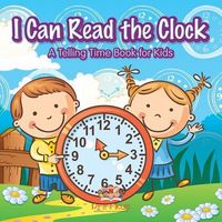 Produktbild: I Can Read the Clock A Telling Time Book for Kids