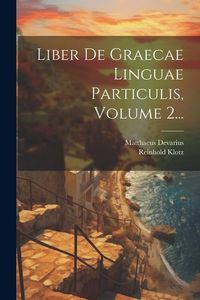 Produktbild: Liber De Graecae Linguae Particulis, Volume 2...