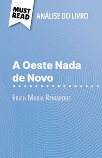 Produktbild: A Oeste Nada de Novo de Erich Maria Remarque (An&aacute;lise do livro)