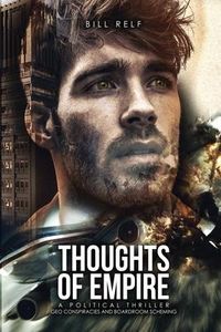 Produktbild: Thoughts of Empire: A Political Thriller Geo Conspiracies and Boardroom Scheming