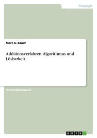 Produktbild: Additionsverfahren: Algorithmus und L&ouml;sbarkeit