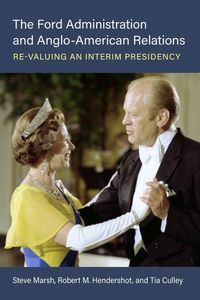 Produktbild: The Ford Administration and Anglo-American Relations
