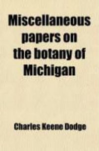 Produktbild: Miscellaneous Papers on the Botany of Michigan