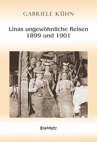 Produktbild: Linas ungew&ouml;hnliche Reisen 1899 und 1901
