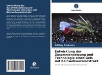 Produktbild: Entwicklung der Zusammensetzung und Technologie eines Gels mit Beinwellwurzelextrakt