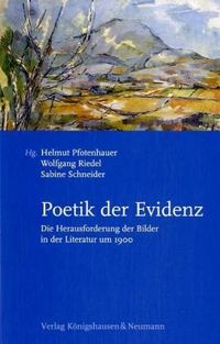 Bild vom Artikel Poetik der Evidenz vom Autor Helmut Pfotenhauer