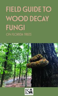 Produktbild: Field Guide to Wood Decay Fungi on Florida Trees