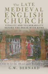 Produktbild: Bernard, G: Late Medieval English Church