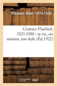 Produktbild: Gustave Flaubert, 1821-1880