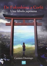 Produktbild: De Fukushima a Corf&uacute; : una f&aacute;bula japonesa