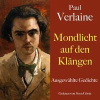 Produktbild: Paul Verlaine: Mondlicht auf den Kl&auml;ngen