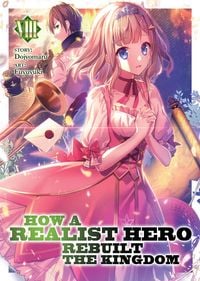 Produktbild: How a Realist Hero Rebuilt the Kingdom (Light Novel) Vol. 8