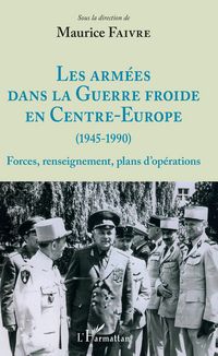 Produktbild: Les arm&eacute;es dans la Guerre froide en Centre-Europe (1945-1990)