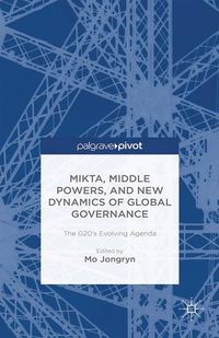Produktbild: MIKTA, Middle Powers, and New Dynamics of Global Governance
