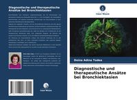 Produktbild: Diagnostische und therapeutische Ans&auml;tze bei Bronchiektasien