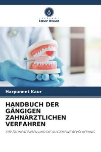 Produktbild: Handbuch der G&auml;ngigen Zahn&auml;rztlichen Verfahren