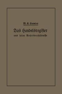 Produktbild: Das Handelsregister und seine Rechtsverh&auml;ltnisse in kurzgefa&szlig;ter Darstellung f&uuml;r Juristen und Kaufleute