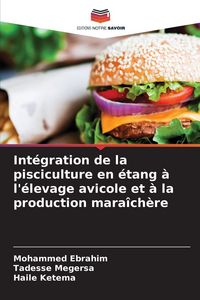 Produktbild: Int&eacute;gration de la pisciculture en &eacute;tang &agrave; l'&eacute;levage avicole et &agrave; la production mara&icirc;ch&egrave;re