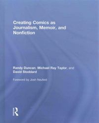 Produktbild: Duncan, R: Creating Comics as Journalism, Memoir and Nonfict