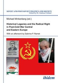Produktbild: Historical Legacies and the Radical Right in Post-Cold War Central and Eastern Europe