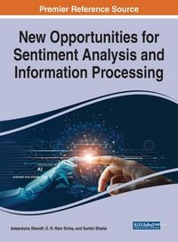 Produktbild: New Opportunities for Sentiment Analysis and Information Processing
