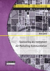 Produktbild: Sponsoring als Instrument der Marketing-Kommunikation