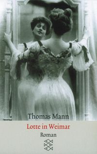 Lotte in Weimar Thomas Mann