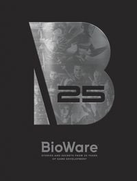 Produktbild: Bioware: Stories and Secrets from 25 Years of Game Development