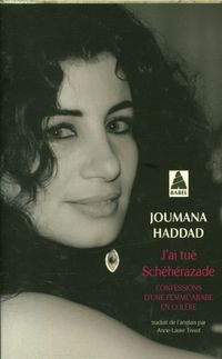 Produktbild: J'ai tu&eacute; Sch&eacute;h&eacute;razade : confessions d'une femme arabe en col&egrave;re