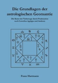 Produktbild: Die Grundlagen der astrologischen Geomantie